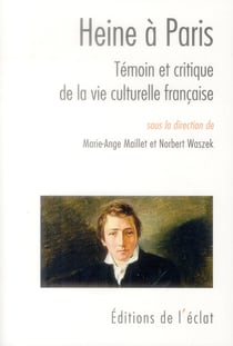 Heine à paris - un temoin de la vie culturelle française