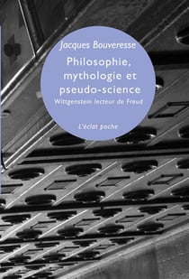 Philosophie, mythologie et pseudo-science - Wittgenstein lecteur de Freud