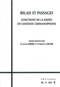 Relais et passages - fonctions de la radio en contexte germanophone