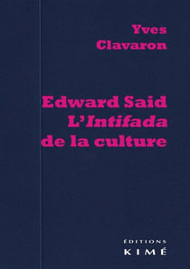 Edward Said - l'intifada de la culture
