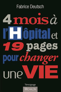 4 Mois A L'Hopital Et 19 Pages Pour Changer Une Vie