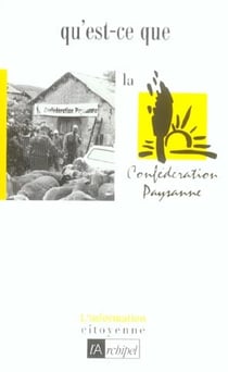 Qu'est-ce que la confederation paysanne ?