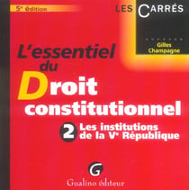 Essentiel les institutions de la ve republique (l') (5e edition)