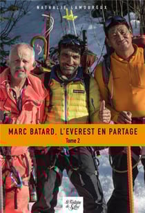 Marc Batard, l'Everest en partage t.2