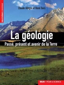 La geologie - passe, present et avenir de la terre