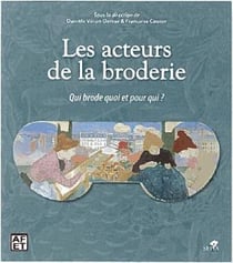 Les acteurs de la broderie - qui brode quoi et pour qui ?