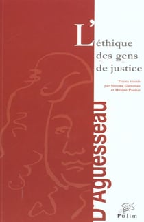 L' Éthique des gens de justice : Colloque tenu à Limoges, 19 et 20 oct. 2000