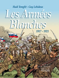 Les armées blanches - 1917-1921