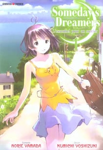 Someday's dreamers t.1
