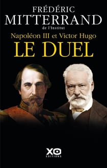 Napoléon III et Victor Hugo : le duel