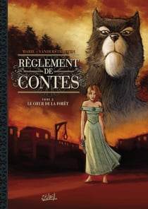 Règlements de contes Tome 2 - le coeur de la forêt