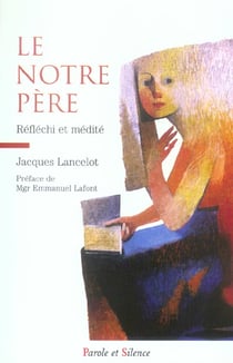 Le notre pere reflechi et medite