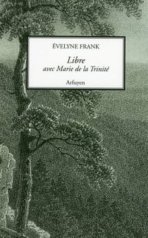 Libre avec Marie de la Trinité