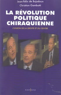 La revolution politique chiraquienne