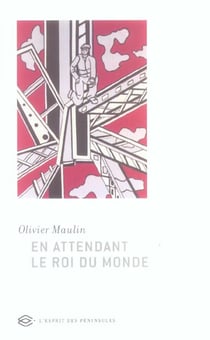 En attendant le roi du monde