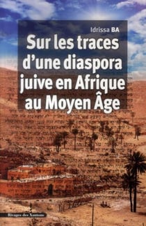 Sur les traces d'une diaspora juive en Afrique au Moyen Âge