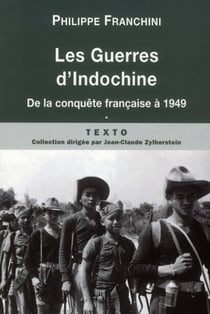 Les guerres d'Indochine Tome 1 - de la conquête française à 1949
