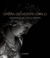 L'Opéra de Monte-Carlo: renaissance de la salle Garnier