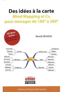 Des idées à la carte - mind mapping et Cie pour manager de 180° à 360°