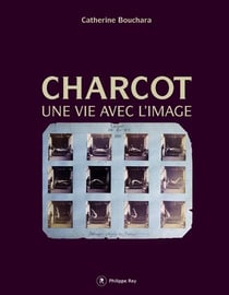 Charcot - une vie avec l'image
