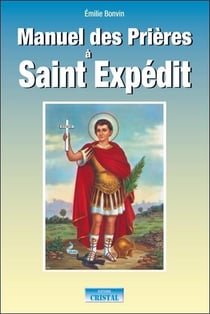 Manuel des prières à Saint Expédit