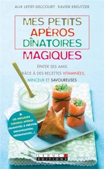 Mes petites recettes magiques - mes petits apéros dînatoires magiques
