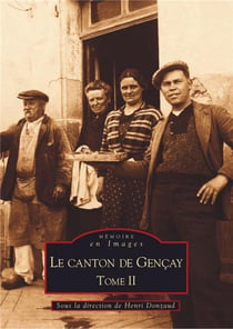 Le canton de Gencay Tome 2