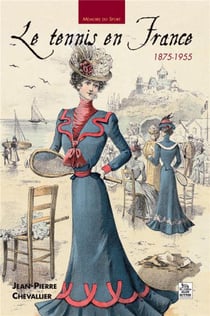 Le tennis en France 1875-1955