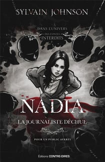 Dans l'univers des Contes interdits : Nadia, la journaliste déchue