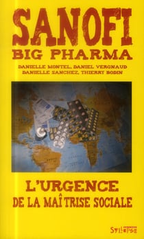 Sanofi big pharma - l'urgence de la maîtrise sociale