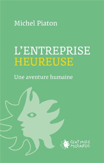 L'entreprise heureuse : une aventure humaine