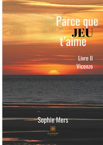 Parce que jeu t'aime Tome 2 - Vicenzo