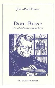Dom Besse - un bénédictin monarchiste