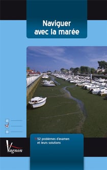 Naviguer avec la marée - 52 problèmes d'examen et leurs solutions