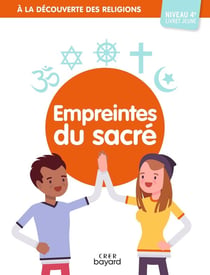 A la découverte des religions - Empreintes du Sacré- 4e - Jeune