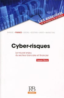 Cyber-risques - le nouvel enjeu du secteur bancaire et financier