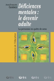 Deficiences mentales - le devenir adulte