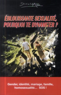 Éblouissante sexualité, pourquoi te dynamiter ?