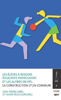 Les élèves à besoins éducatifs particuliers et les autres en EPS : La construction d'un commun