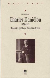 Charles Daniélou (1878-1953) : Itinéraire politique d'un Finistérien