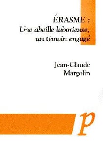Erasme - une abeille laborieuse, un témoin engagé