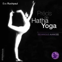 Précis de hatha yoga - technique avancée