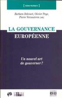 La gouvernance européenne - un nouvel art de gouverner ?