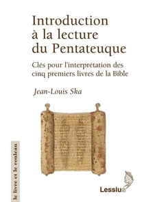 Introduction à la lecture du Pentateuque, clés pour l'interprétation des cinq premiers livres de la bible