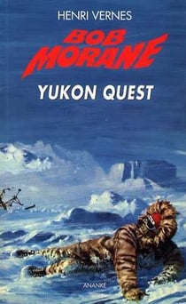 Bob Morane : le piège infernal Tome 2 - Yukon Quest