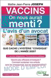 Vaccins : on nous aurait menti ? l'avis d'un avocat - que cache l'hystérie "covidique" de l'année 2020 ?