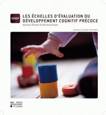 Les échelles d'évaluation du développement cognitif précoce - manuel illustré d'administration