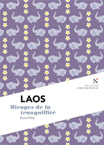 Laos - mirages de la tranquillité