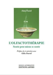 L'olfactothérapie - se sentir pour mieux sentir