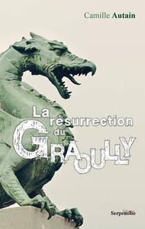 La resurrection du graoully